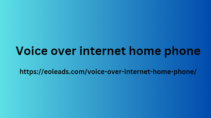 Voice over internet home phone