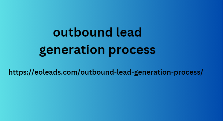 outbound lead generation process